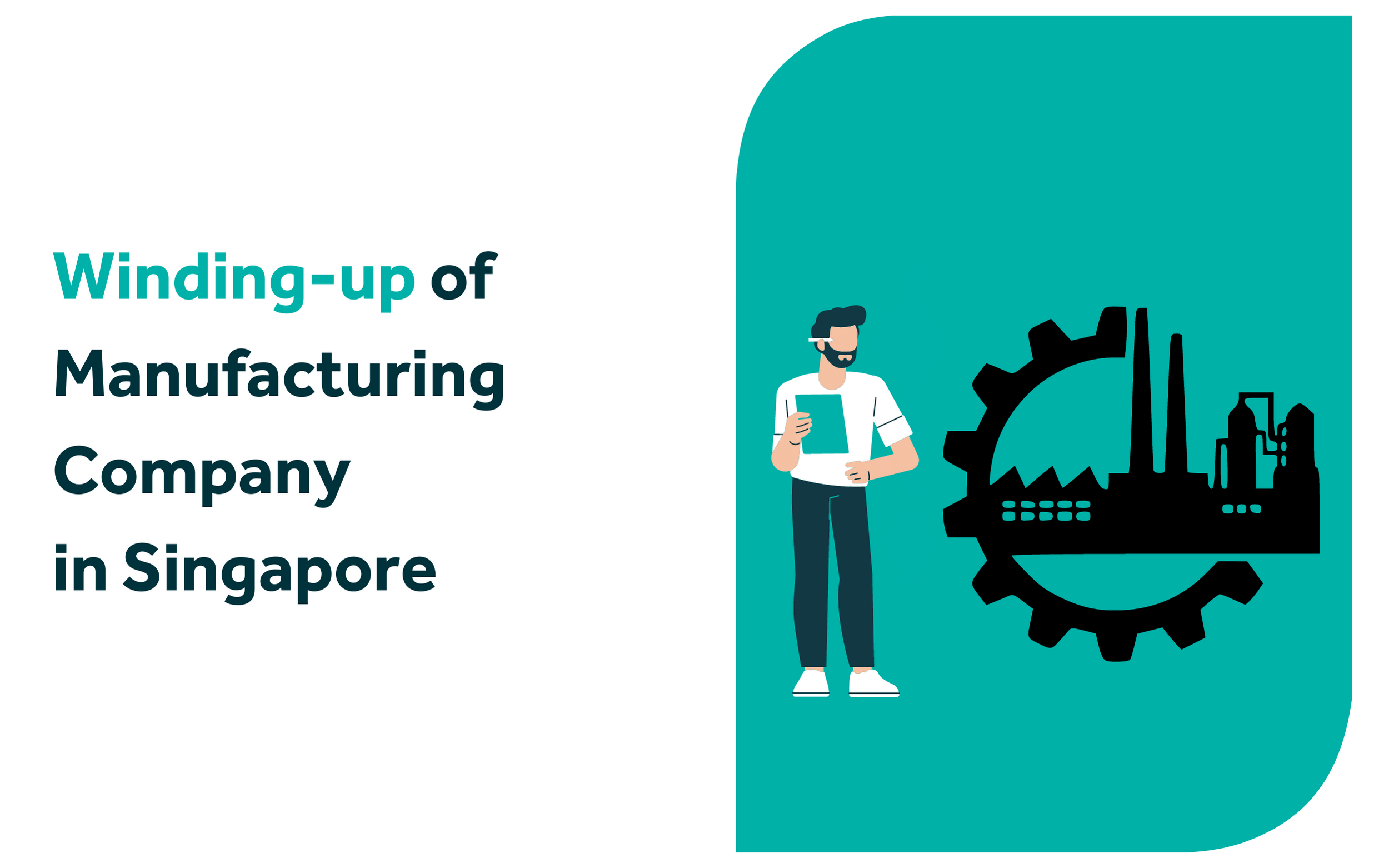 Winding-up of Manufacturing Company in Singapore